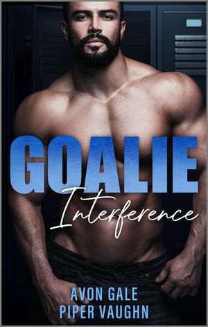 Goalie Interference A Hockey Romance Novel【電
