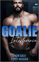 Goalie Interference A Hockey Romance Novel【電