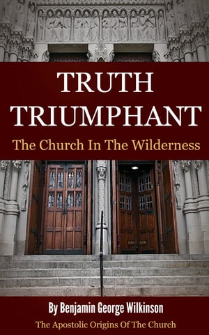 Truth Triumphant: The Church in the Wilderness