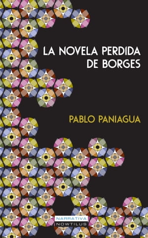 La novela perdida de Borges