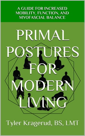 Primal Postures for Modern Living