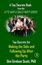 Top Secrets for Making the Sale and Following Up After the Party【電子書籍】[ Gini Gra...