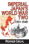 Imperial Japan's World War Two 1931-1945Żҽҡ[ Werner Gruhl ]