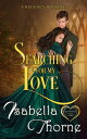 Searching for My Love【電子書籍】 Isabella Thorne