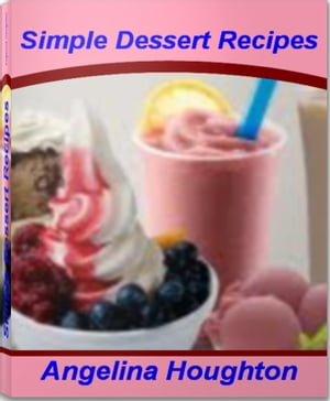 Simple Dessert Recipes