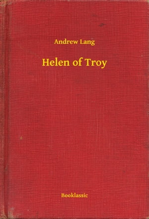 ŷKoboŻҽҥȥ㤨Helen of TroyŻҽҡ[ Andrew Lang ]פβǤʤ100ߤˤʤޤ