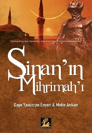 Sinan'?n Mihrimah'?【電子書籍】[ Gaye Yavu