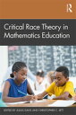 Critical Race Theory in Mathematics Education【電子書籍】