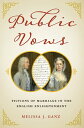 Public Vows Fictions of Marriage in the English Enlightenment【電子書籍】[ Melissa J. ...