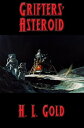 Grifters' Asteroid【電子書籍】[ H. L. Gold