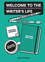 Welcome to the Writer 039 s Life How to Design Your Writing Craft, Writing Business, Writing Practice, and Reading Practice【電子書籍】 Paulette Perhach