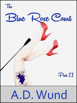 ŷKoboŻҽҥȥ㤨The Blue Rose Court: Part II: The RecruitmentŻҽҡ[ AD Wund ]פβǤʤ535ߤˤʤޤ