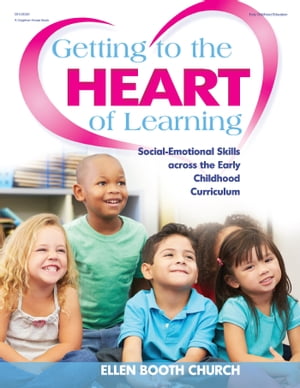 ŷKoboŻҽҥȥ㤨Getting to the Heart of Learning Social-Emotional Skills across the Early Childhood CurriculumŻҽҡ[ Ellen Booth Church ]פβǤʤ2,208ߤˤʤޤ