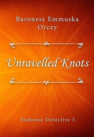 Unravelled Knots【電子書籍】[ Baroness Emm