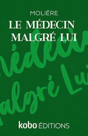 Le Médecin malgré lui