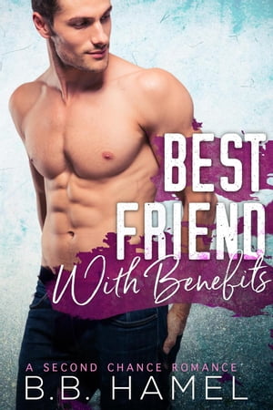 Best Friend With BenefitsŻҽҡ[ B. B. Hamel ]