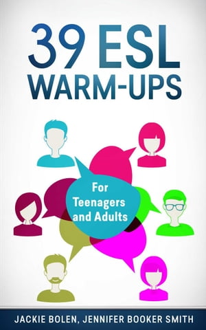 39 ESL Warm-Ups: For Teenagers and Adults