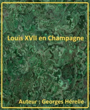Louis XVII en Champagne【電子書籍】[ Georg