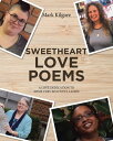 Sweetheart Love Poems【電子書籍】 Mark Kilgore