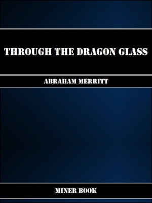 Through the Dragon Glass【電子書籍】[ Abra