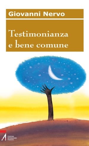 Testimonianza e bene comuneŻҽҡ[ Giovanni Nervo ]