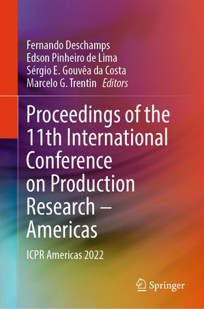 Proceedings of the 11th International Conference on Production Research – Americas