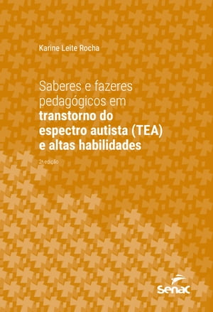 Saberes e fazeres pedagógicos em transtorno do espectro autista (TEA) e altas habilidades