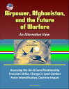 Airpower, Afghanistan, and the Future of Warfare