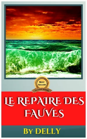 LE REPAIRE DES FAUVESŻҽҡ[ DELLY ]