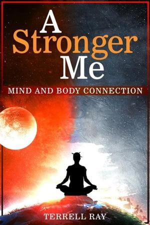 A Stronger Me: Mind and Body Connection