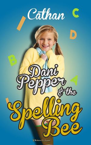 Dani Pepper and the Spelling Bee【電子書籍】 Cathan