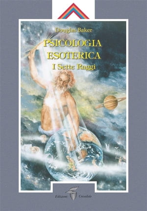 Psicologia Esoterica I sette Raggi