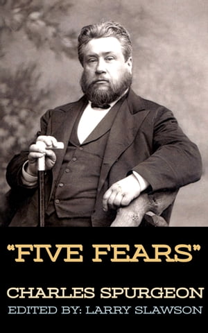 Five FearsŻҽҡ[ Charles Spurgeon ]