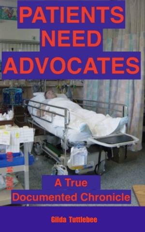 Patients Need Advocates