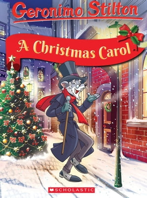 Geronimo Stilton Classic Tales: A Christmas Carol【電子書籍】 Geronimo Stilton