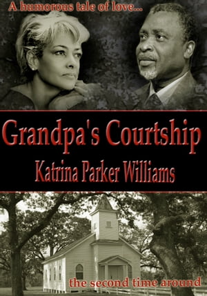 Grandpa's Courtship (A Short Story)--Also Read Rock (A Short Story)