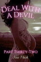 Deal with the Devil: Part Thirty-Two【電子書籍】 Jess Thick