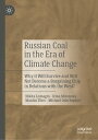 Russian Coal in the Era of Climate Change Why it Will Survive and Will Not Become a Bargaining Chip in Relations with the West?
