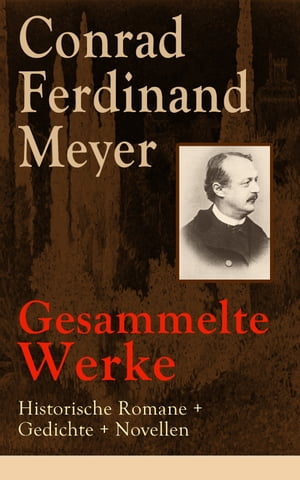 Gesammelte Werke: Historische Romane + Gedichte + Novellen