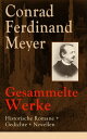 Gesammelte Werke: Historische Romane Gedichte Novellen 323 Titel in einem Buch: Das Amulett Der Schu von der Kanzel Angela Borgia Die Versuchung des Pescara Plautus im Nonnenkloster Der Heilige J rg Jenatsch Gustav A【電子書籍】