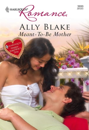 ŷKoboŻҽҥȥ㤨Meant-To-Be Mother (Mills & Boon CherishŻҽҡ[ Ally Blake ]פβǤʤ408ߤˤʤޤ