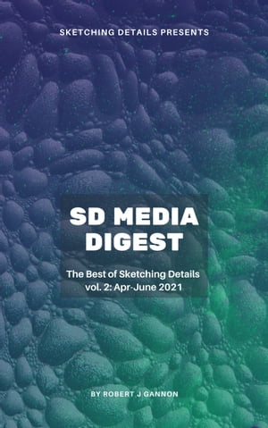 SD Media Digest vol. 2: Apr-June 2021