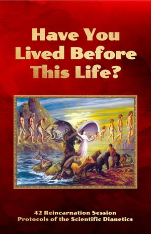 Have You Lived Before This Life?