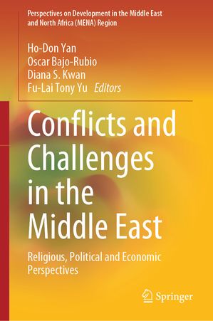 Conflicts and Challenges in the Middle East Religious, Political and Economic Perspectives【電子書籍】