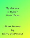 ŷKoboŻҽҥȥ㤨My Garden Is Bigger Than YoursŻҽҡ[ Harry McDonald ]פβǤʤ119ߤˤʤޤ