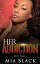 Her Addiction 2 Her Addiction Series, #2Żҽҡ[ Mia Black ]