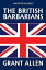 The British Barbarians by Grant AllenŻҽҡ[ Grant Allen ]