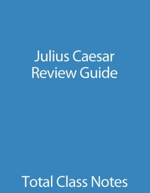 Julius Caesar: Review Guide