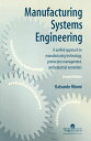 Manufacturing Systems Engineering A Unified Approach to Manufacturing Technology...