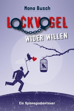 Lockvogel wider Willen